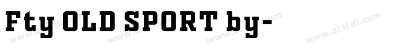 Fty OLD SPORT by字体转换